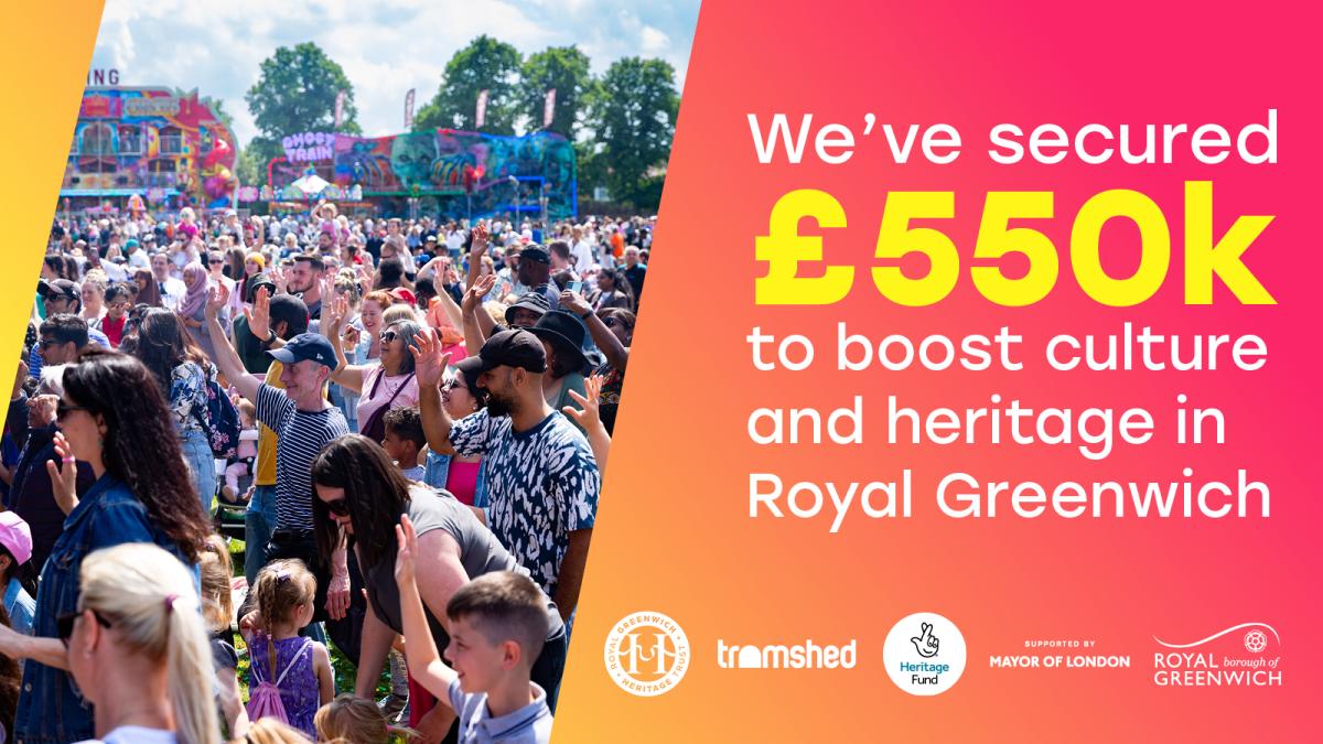 We've secured £550k to boost culture and heritage in Royal Greenwich