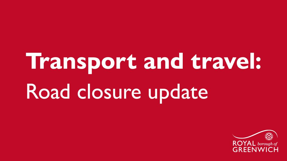 Transport and travel, road closure update
