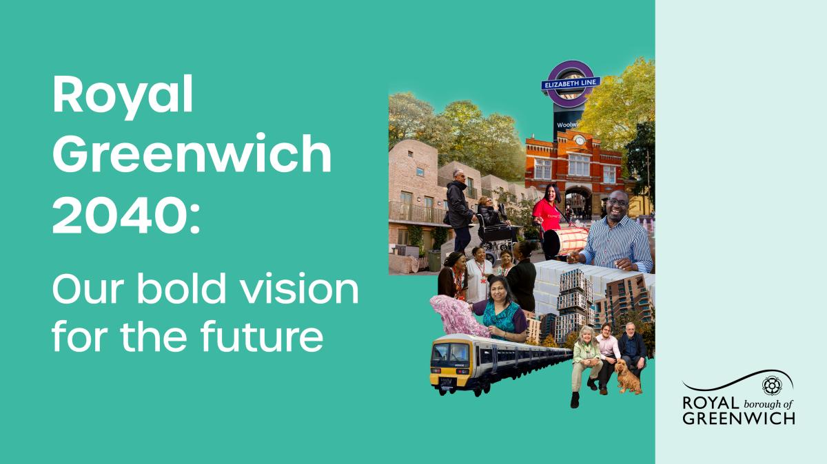 A graphic image which has a series of images on it to showcase the Royal Borough of Greenwich and explain the vision for the draft Local Plan