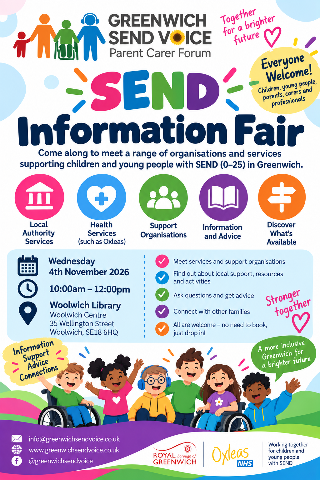 Greenwich SEND Voice Parent Carer Forum invites children and young people with Special Educational Needs and Disabilities, parents, carers and professionals to a SEND Information Fair. The event will take place on Wednesday 4 November 2026 from 10:00am to 12:00pm at Woolwich Library, Woolwich Centre, 35 Wellington Street, Woolwich, SE18 6HQ. Attendees can meet local authority services, health services including Oxleas, support organisations, and information and advice providers. The event offers information
