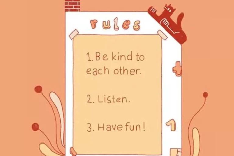 Illustration of 3 rules on a poster. One: Be kind to each other. Two: Listen. Three: Have fun!