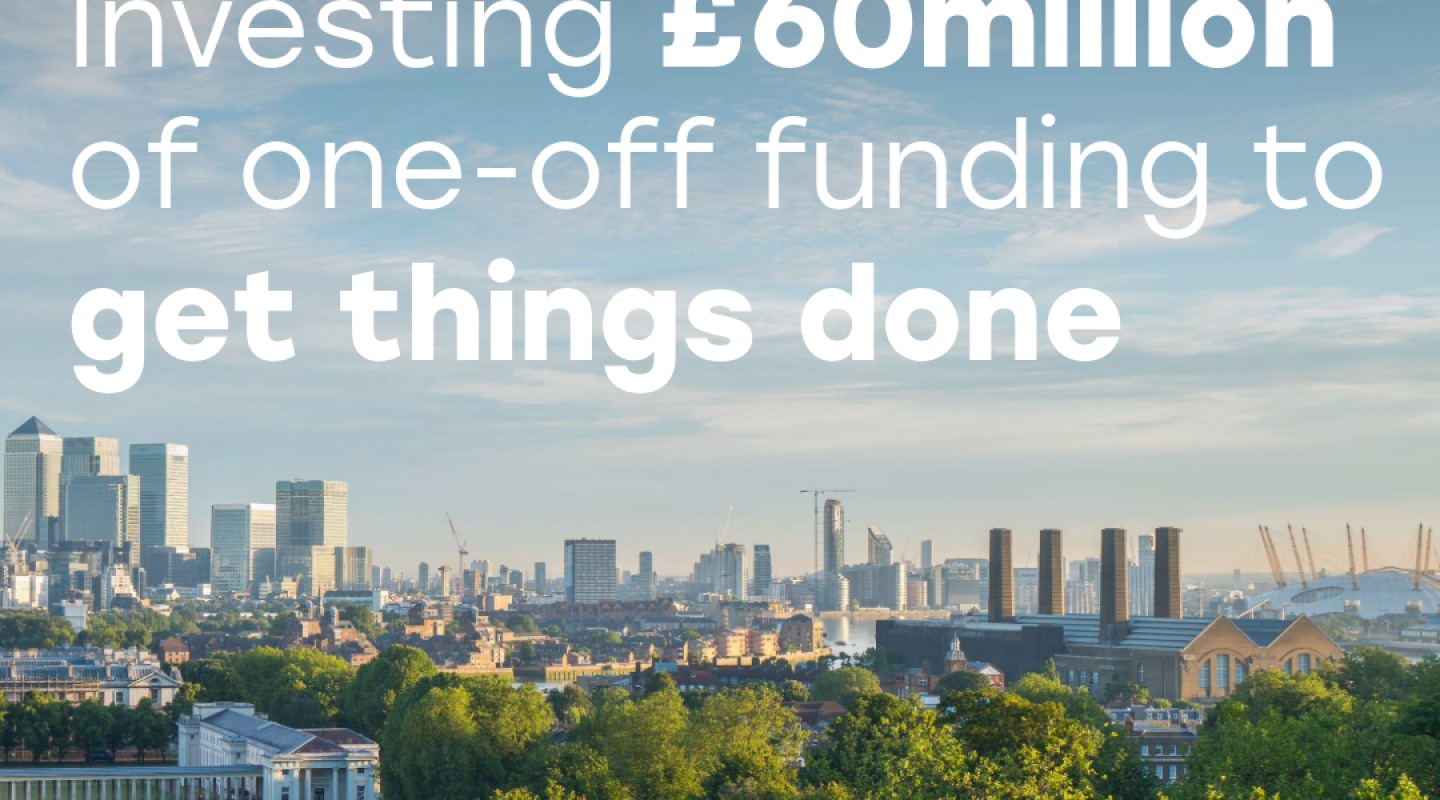 Investing £60 million of one-off funding to get things done